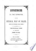Subsidies to the Formation of the Physical Map of Brazil