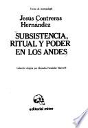 Subsistencia, ritual y poder en los Andes