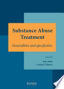Substance abuse treatment. Generalities and specificities.