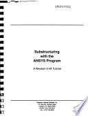 Substructuring with the ANSYS Program