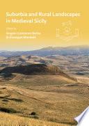 Suburbia and Rural Landscapes in Medieval Sicily