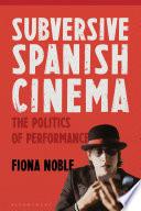 Subversive Spanish Cinema