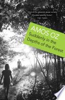 Suddenly in the Depths of the Forest