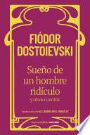 Sueño de un hombre ridículo y otros cuentos