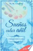 Sueños color añil (Serie Croquembouche 3)