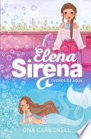 Sueños de agua (Elena Sirena 1)