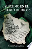 ¿Suicidio en el pueblo de Dios?