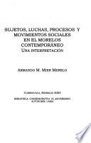 Sujetos, luchas, procesos y movimientos sociales en el Morelos contemporáneo