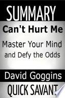 Summary: Can’t Hurt Me: Master Your Mind and Defy the Odds
