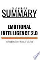 Summary: Emotional Intelligence 2.0 by Travis Bradberry and Jean Greaves: How to Get Your Way in Business and in Life