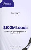 Summary of $100M Leads