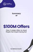 Summary of $100M Offers