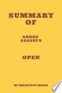 Summary of Andre Agassi's Open