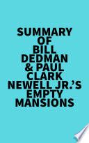Summary of Bill Dedman & Paul Clark Newell Jr.'s Empty Mansions