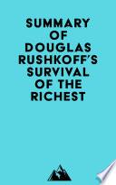 Summary of Douglas Rushkoff's Survival of the Richest