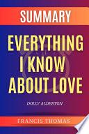 Summary of Everything I Know About Love by Dolly Alderton