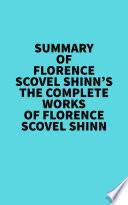Summary of Florence Scovel Shinn's The Complete Works of Florence Scovel Shinn