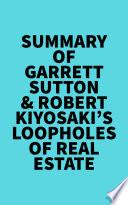 Summary of Garrett Sutton & Robert Kiyosaki's Loopholes of Real Estate