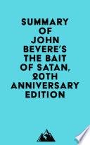 Summary of John Bevere's The Bait of Satan, 20th Anniversary Edition