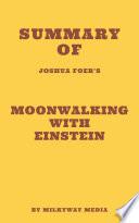 Summary of Joshua Foer's Moonwalking with Einstein