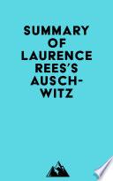 Summary of Laurence Rees's Auschwitz