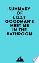 Summary of Lizzy Goodman's Meet Me in the Bathroom