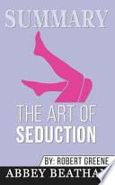 Summary of The Art of Seduction by Robert Greene