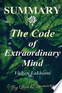 Summary of the Code of Extraordinary Mind by Vishen Lakhiani