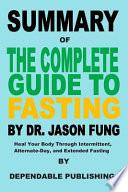 Summary of The Complete Guide to Fasting By Dr. Jason Fung