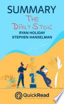 Summary of The Daily Stoic by Ryan Holiday and Stephen Hanselman