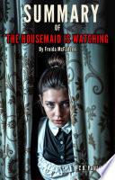 Summary of The Housemaid Is Watching by Freida McFadden