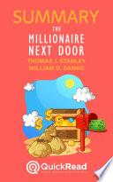 Summary of The Millionaire Next Door by Thomas J. Stanley and William D. Danko