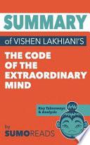 Summary of Vishen Lakhiani's the Code of the Extraordinary Mind