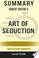 Summary: Robert Greene's Art of Seduction (Discussion Prompts)