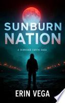 Sunburn Nation: A Scorched Earth Saga