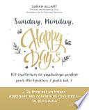 Sunday, Monday, happy days !