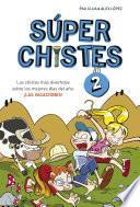 Súper Chistes 2 - Los chistes más divertidos sobre los mejores días del año: ¡LAS VACACIONES!