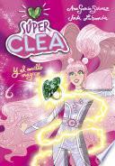 ¡Súper Clea! 1 - Súper Clea y el anillo mágico