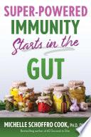 Super-Powered Immunity Starts in the Gut