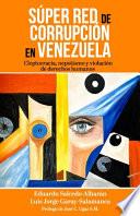 Súper red de corrupción en Venezuela