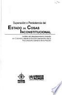 Superación o persistencia del estado de cosas inconstitucional