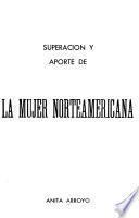 Superación y aporte de la mujer norteamericana