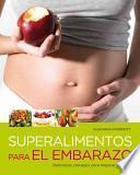 Superalimentos para el embarazo