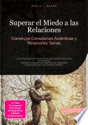 Superar el Miedo a las Relaciones