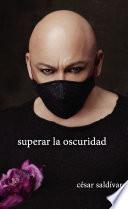 Superar la oscuridad