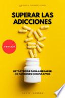 SUPERAR LAS ADICCIONES
