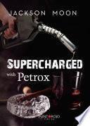 Supercharged with Petrox