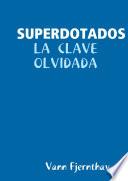 Superdotados, la clave olvidada