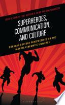 Superheroes, Communication, and Culture