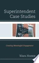 Superintendent Case Studies